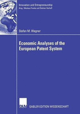 Stefan Wagner - Economic Analyses of the European Patent System, Häftad