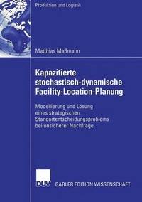 bokomslag Kapazitierte stochastisch-dynamische Facility-Location-Planung