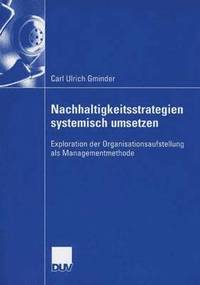 bokomslag Nachhaltigkeitsstrategien Systemisch Umsetzen: Exploration Der Organisationsaufstellung ALS Managementmethode