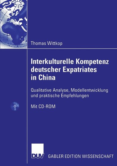 bokomslag Interkulturelle Kompetenz Deutscher Expatriates in China: Qualitative Analyse, Modellentwicklung Und Praktische Empfehlungen