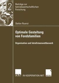 bokomslag Optimale Gestaltung Von Fondsfamilien: Organisation Und Intrafirmenwettbewerb