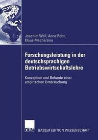 bokomslag Forschungsleistung in Der Deutschsprachigen Betriebswirtschaftslehre: Konzeption Und Befunde Einer Empirischen Untersuchung