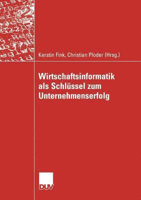bokomslag Wirtschaftsinformatik ALS Schlüssel Zum Unternehmenserfolg
