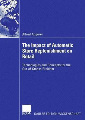 The Impact of Automatic Store Replenishment on Retail 1