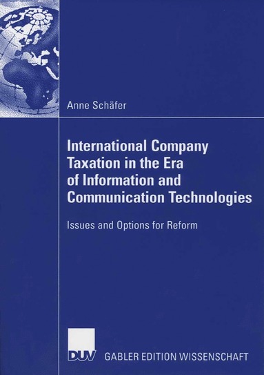 bokomslag International Company Taxation in the Era of Information and Communication Technologies