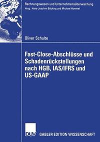 bokomslag Fast Close-Abschlusse und Schadenruckstellungen nach HGB, IAS/IFRS und US-GAAP