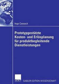 bokomslag Prototypgestützte Kosten- und Erlösplanung für produktbegleitende Dienstleistungen