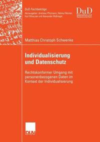 bokomslag Individualisierung Und Datenschutz: Rechtskonformer Umgang Mit Personenbezogenen Daten Im Kontext Der Individualisierung