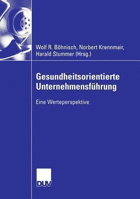 bokomslag Gesundheitsorientierte Unternehmensführung: Eine Werteperspektive