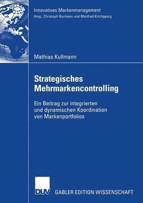 bokomslag Strategisches Mehrmarkencontrolling: Ein Beitrag Zur Integrierten Und Dynamischen Koordination Von Markenportfolios