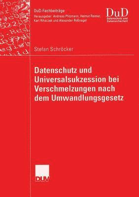 bokomslag Datenschutz Und Universalsukzession Bei Verschmelzungen Nach Dem Umwandlungsgesetz