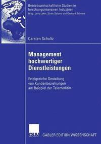 bokomslag Management Hochwertiger Dienstleistungen: Erfolgreiche Gestaltung Von Kundenbeziehungen Am Beispiel Der Telemedizin