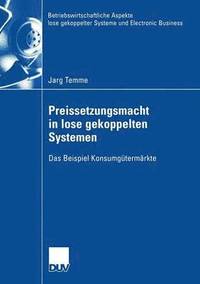 bokomslag Preissetzungsmacht in Lose Gekoppelten Systemen: Das Beispiel Konsumgütermärkte