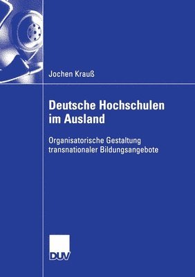 bokomslag Deutsche Hochschulen im Ausland