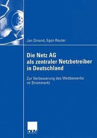 bokomslag Die Netz AG als zentraler Netzbetreiber in Deutschland