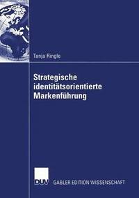 bokomslag Strategische Identitätsorientierte Markenführung: Mit Fallstudien Aus Der Automobilindustrie