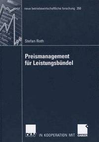 bokomslag Preismanagement Für Leistungsbündel: Preisbildung, Bündelung Und Delegation