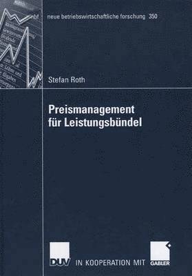 bokomslag Preismanagement Für Leistungsbündel: Preisbildung, Bündelung Und Delegation