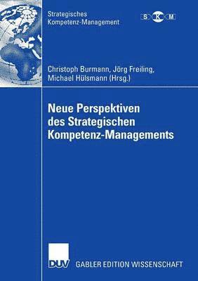 Christoph Burmann, Michael Hulsmann, Jorg Freiling - Neue Perspektiven des Strategischen Kompetenz-Managements, Häftad