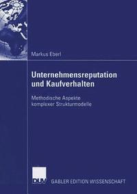 bokomslag Unternehmensreputation Und Kaufverhalten: Methodische Aspekte Komplexer Strukturmodelle