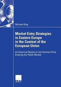 bokomslag Market Entry Strategies in Eastern Europe in the Context of the European Union