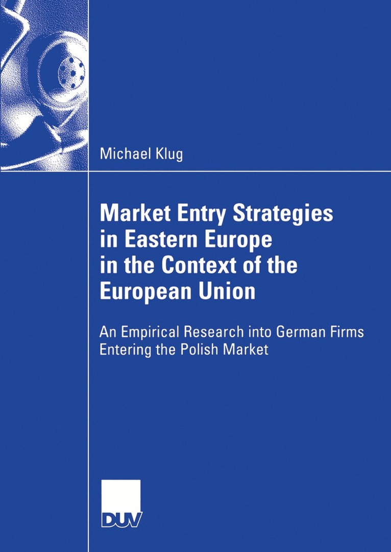 Michael Klug - Market Entry Strategies in Eastern Europe in the Context of the European Union, Häftad