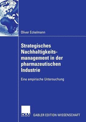 bokomslag Strategisches Nachhaltigkeitsmanagement in Der Pharmazeutischen Industrie: Eine Empirische Untersuchung