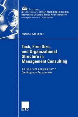 bokomslag Task, Firm Size, and 0rganizational Structure in Management Consulting