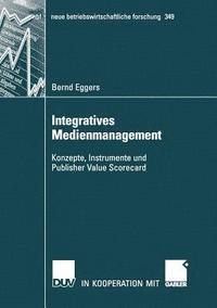 bokomslag Integratives Medienmanagement: Konzepte, Instrumente Und Publisher Value Scorecard