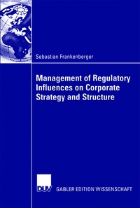 bokomslag Management of Regulatory Influences on Corporate Strategy and Structure