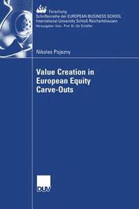 bokomslag Value Creation in European Equity Carve-Outs