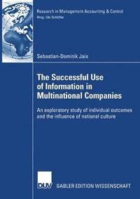 bokomslag The Successful Use of Information in Multinational Companies