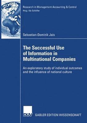 The Successful Use of Information in Multinational Companies 1