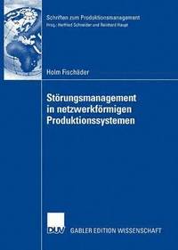 bokomslag Störungsmanagement in Netzwerkförmigen Produktionssystemen