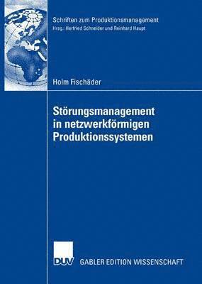 bokomslag Störungsmanagement in Netzwerkförmigen Produktionssystemen