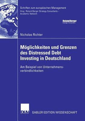 bokomslag Möglichkeiten Und Grenzen Des Distressed Debt Investing in Deutschland: Am Beispiel Von Unternehmensverbindlichkeiten