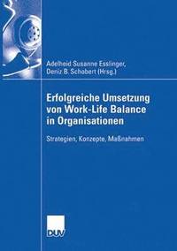 bokomslag Erfolgreiche Umsetzung Von Work-Life-Balance in Organisationen: Strategien, Konzepte, Maßnahmen