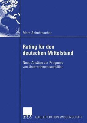 Bankinterne Rating-Systeme basierend auf Bilanz- und GuV-Daten fur deutsche mittelstandische Unternehmen 1