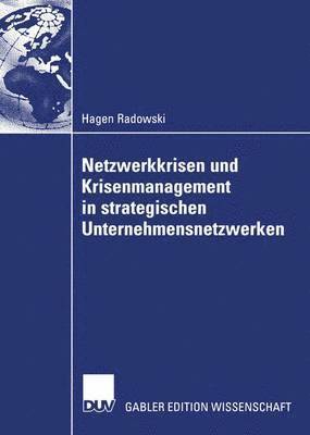 bokomslag Netzwerkkrisen und Krisenmanagement in strategischen Unternehmensnetzwerken