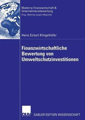 Heinz Eckart Klingelhöfer - Finanzwirtschaftliche Bewertung Von Umweltschutzinvestitionen, Häftad