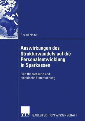 Auswirkungen des Strukturwandels auf die Personalentwicklung in Sparkassen 1