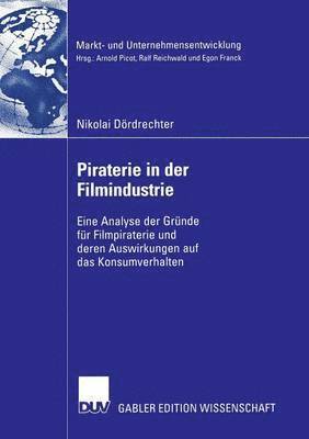 bokomslag Piraterie in Der Filmindustrie: Eine Analyse Der Gründe Für Filmpiraterie Und Deren Auswirkungen Auf Das Konsumverhalten