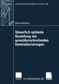 bokomslag Steuerlich optimale Gestaltung von grenzüberschreitenden Umstrukturierungen