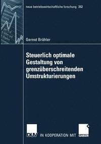 bokomslag Steuerlich optimale Gestaltung von grenzuberschreitenden Umstrukturierungen