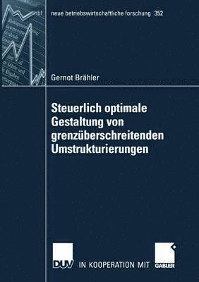 bokomslag Steuerlich Optimale Gestaltung Von Grenzüberschreitenden Umstrukturierungen