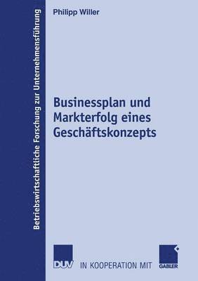 bokomslag Businessplan Und Markterfolg Eines Geschäftskonzepts
