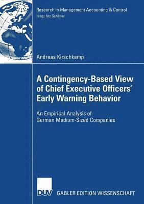 A Contingency-Based View of Chief Executive Officers' Early Warning Behaviour 1