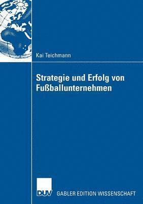 Strategie und Erfolg von Fussballunternehmen 1