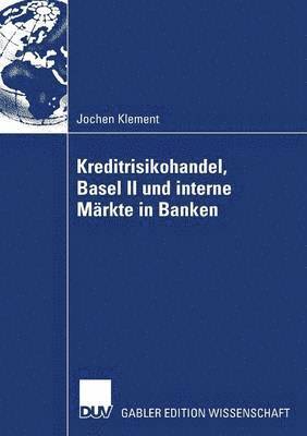 bokomslag Kreditrisikohandel, Basel II Und Interne Märkte in Banken