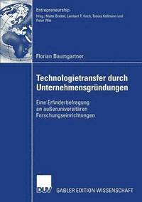 bokomslag Technologietransfer Durch Unternehmensgründungen: Eine Erfinderbefragung an Außeruniversitären Forschungseinrichtungen